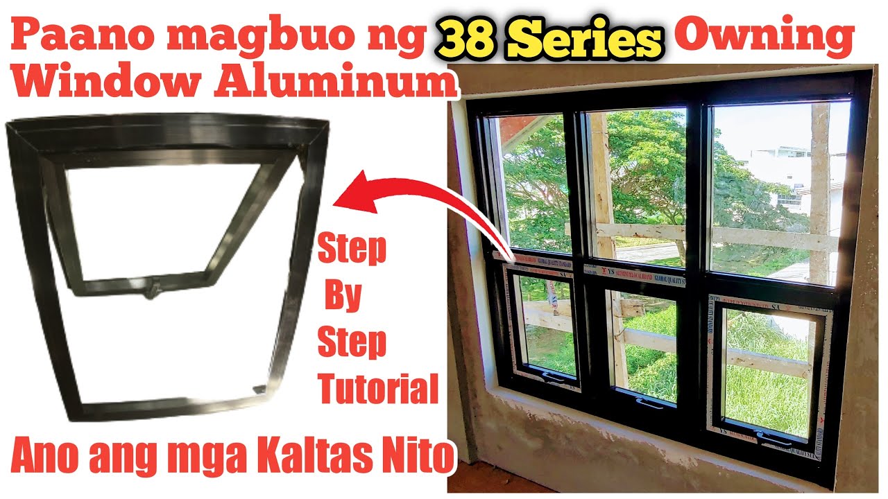 Paano magbuo ng 38 Series Owning Window | Ano ang mga kaltas nito at Mga materiales na Ginamit