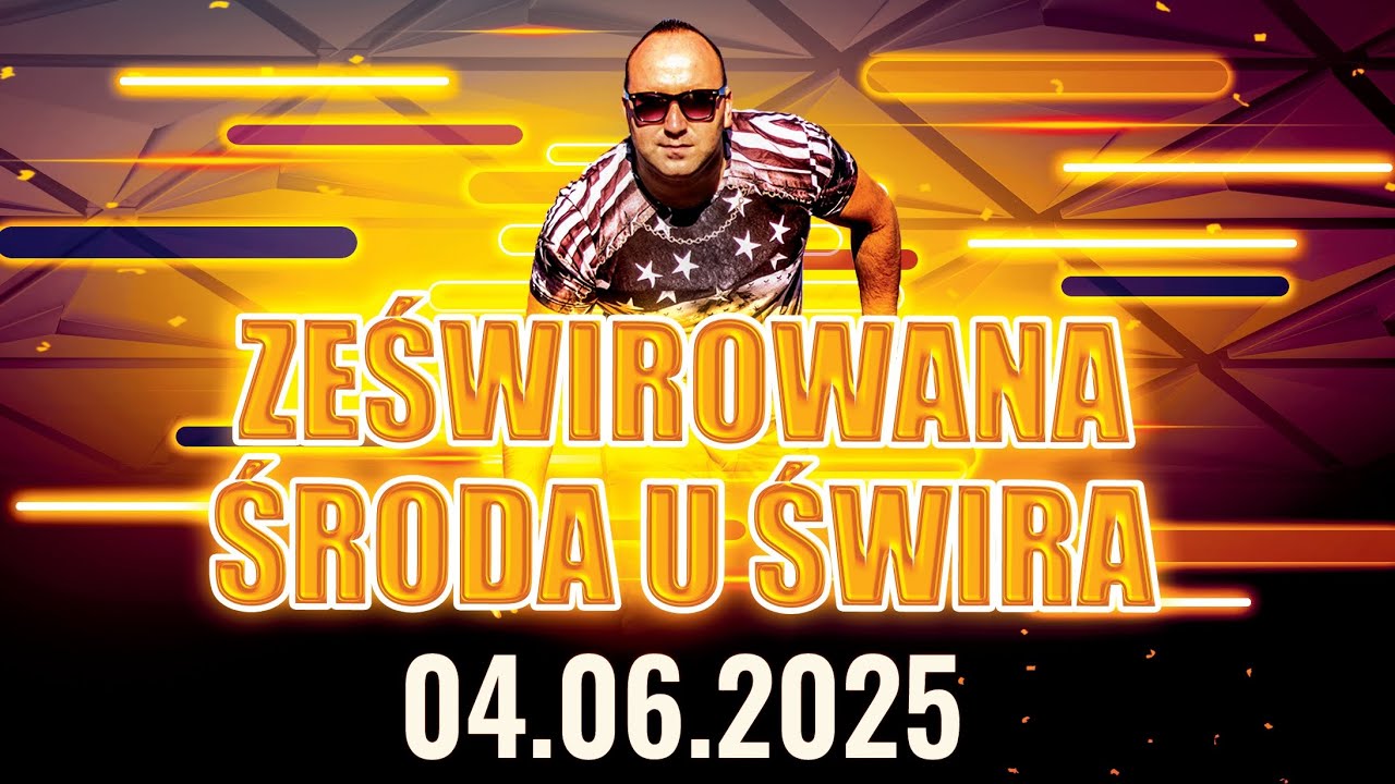 DJ ŚWIRU On Air ZeŚwirowana Środa (04.06.2025)