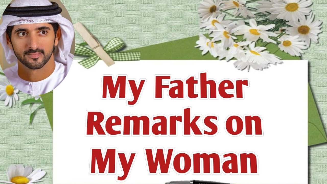 My father remarks on my woman fazza shaikh Hamdan fazza New English translate poem| Fazza king dubai
