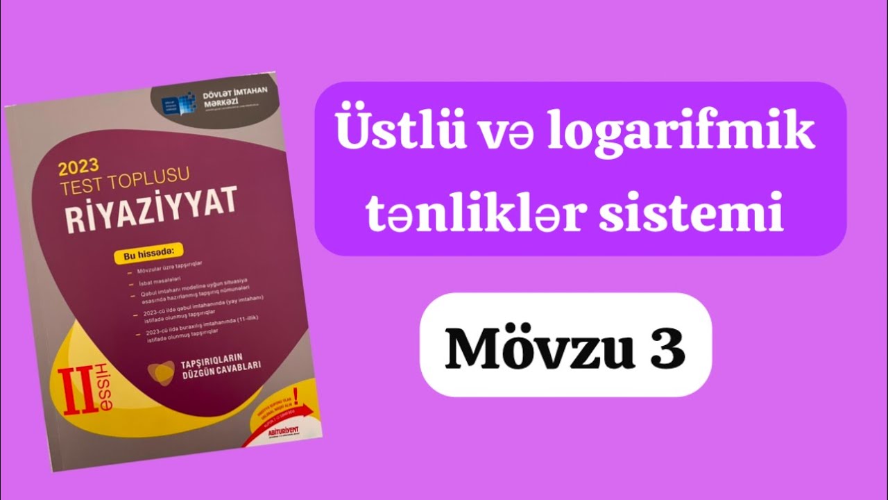 Üstlü və logarifmik tənliklər sistemi . Üstlü və logarifmik tənliklər bərabəbərsizliklər .