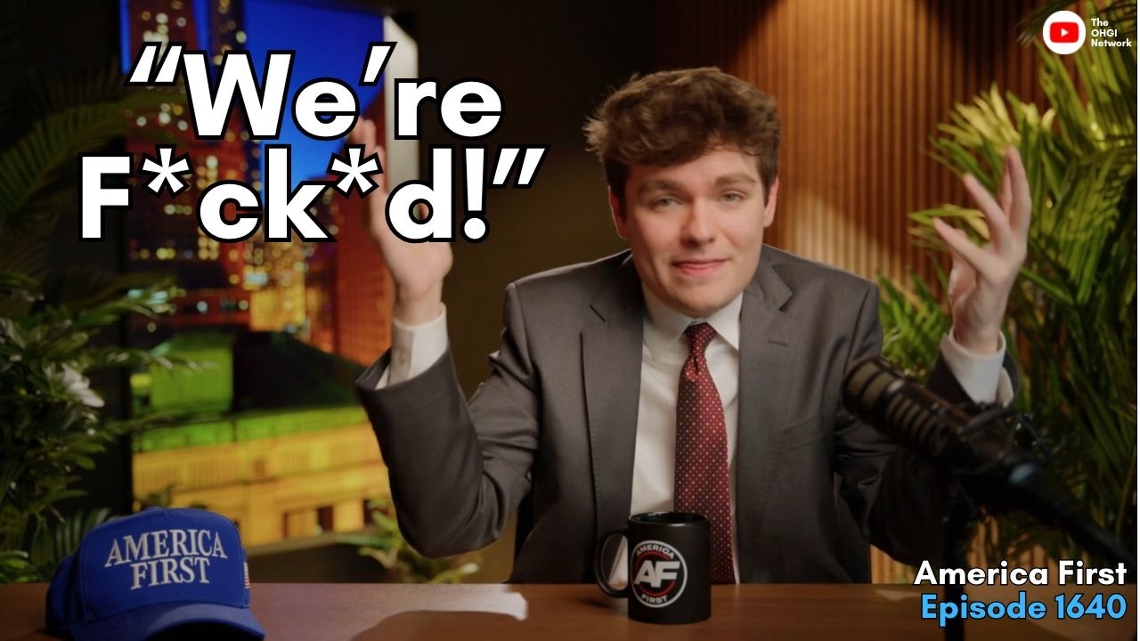 From Hypergamy to Homeland Security: Nick Fuentes Sounds the Alarm | America First Episode 1641