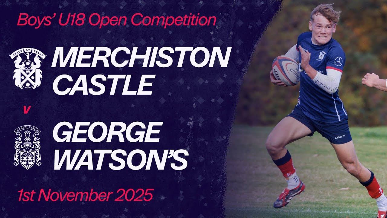 Merchiston Castle vs. George Watson's College | Boys' U18 Open Competition | Schools Rugby