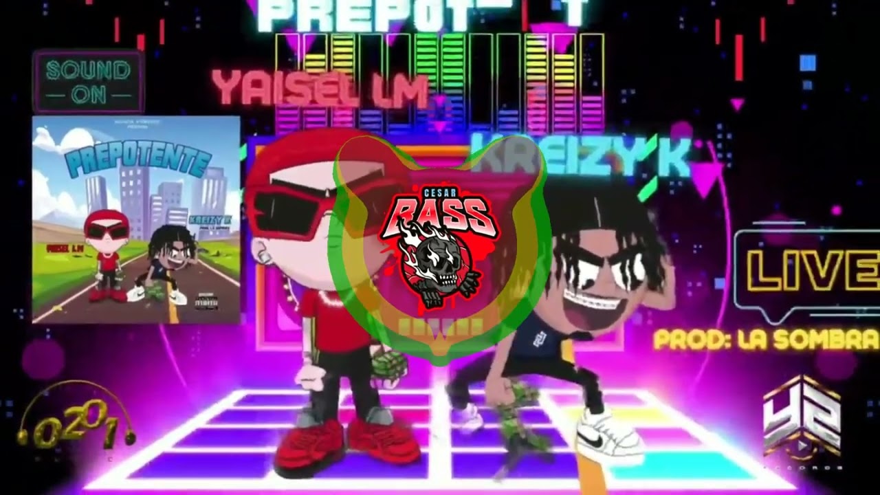 Yaisel LM, Kreizy K - Prepotente (Doble Tono Car Audio)