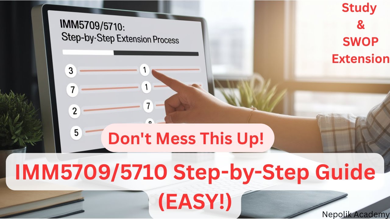 How to Fill IMM5709 & IMM5710 Form Step-by-Step For Canadian Study and SWOP Visa Extension