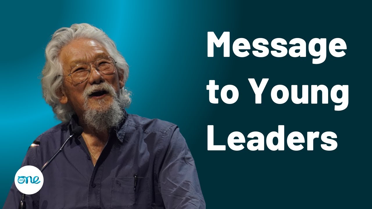 Host of The Nature of Things Message to Young Leaders | David Suzuki | One Young World