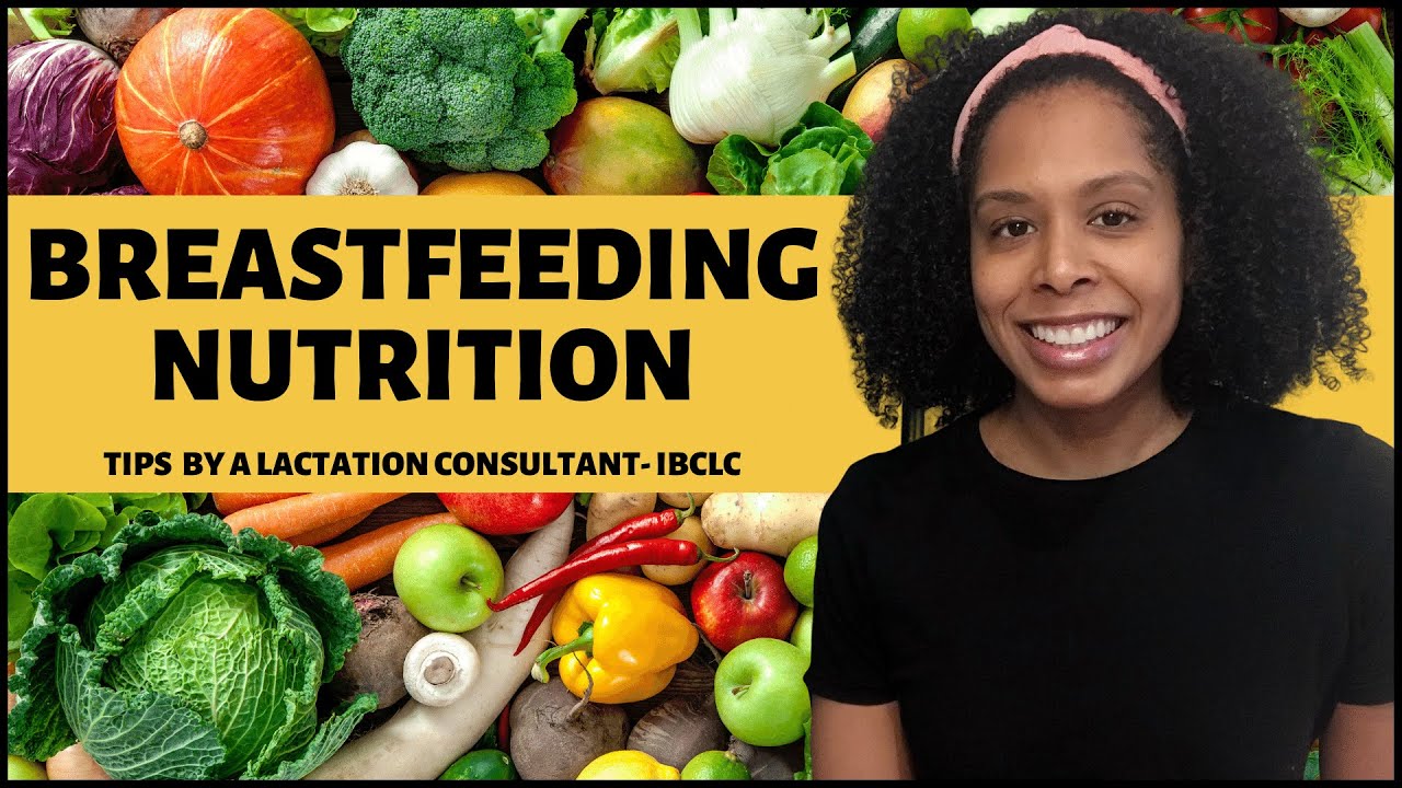 BREASTFEEDING NUTRITION | What To Eat While Breastfeeding | Healthy Diet While Breastfeeding