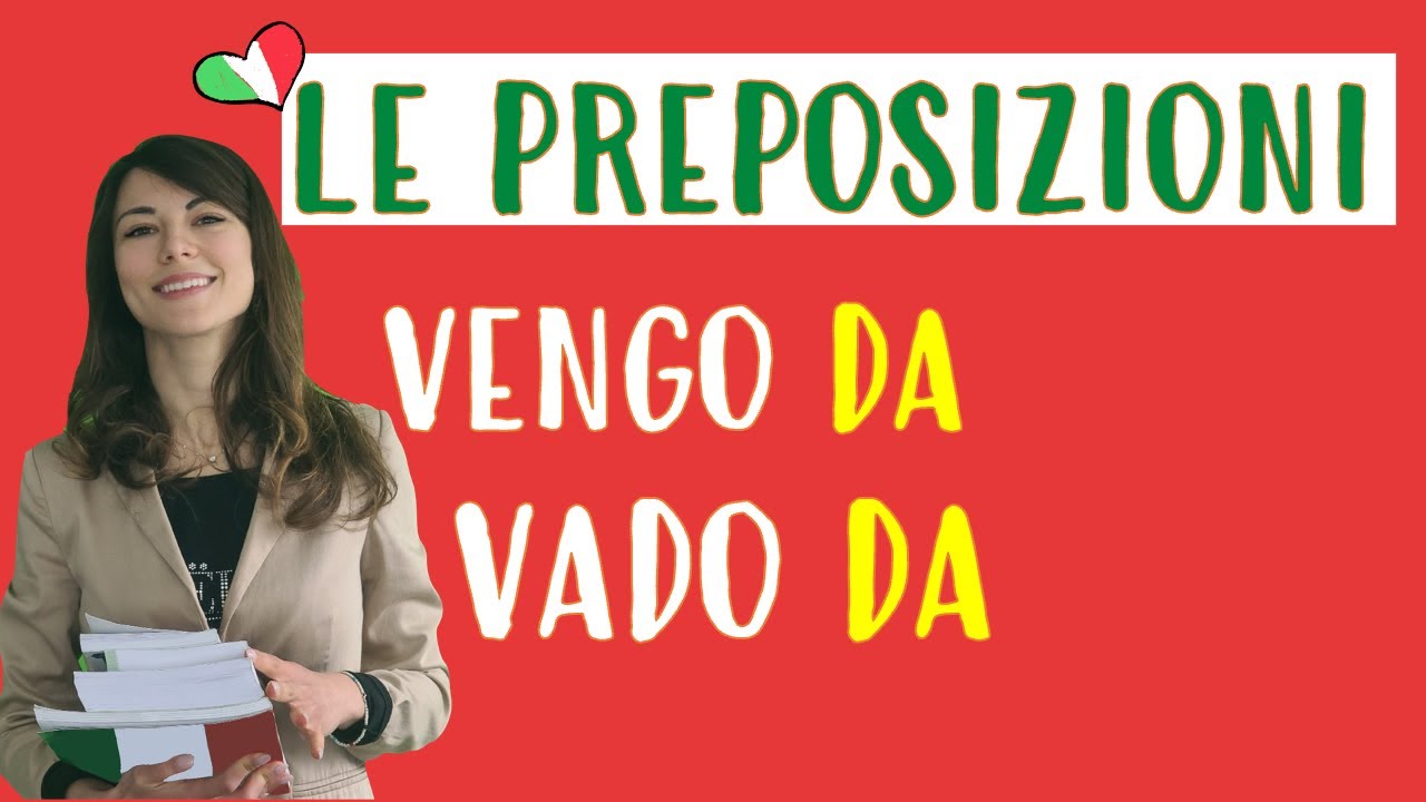 🇮🇹 La préposition simple en italien: DA  - Cours de grammaire italienne