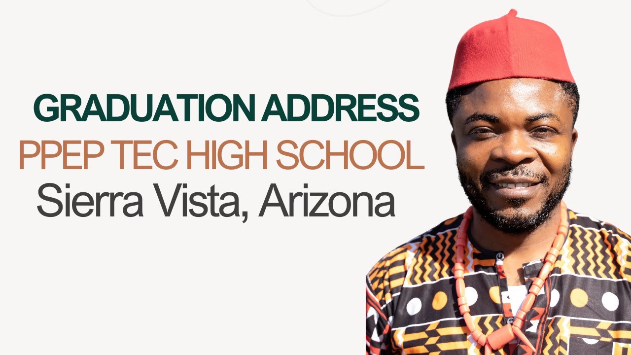Dr. Emma Asonye | PPEP TEC High School Graduation Speech (Sierra Vista, Arizona)