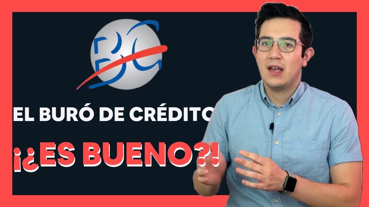 Qué es el buró de crédito y las ventajas de usarlo