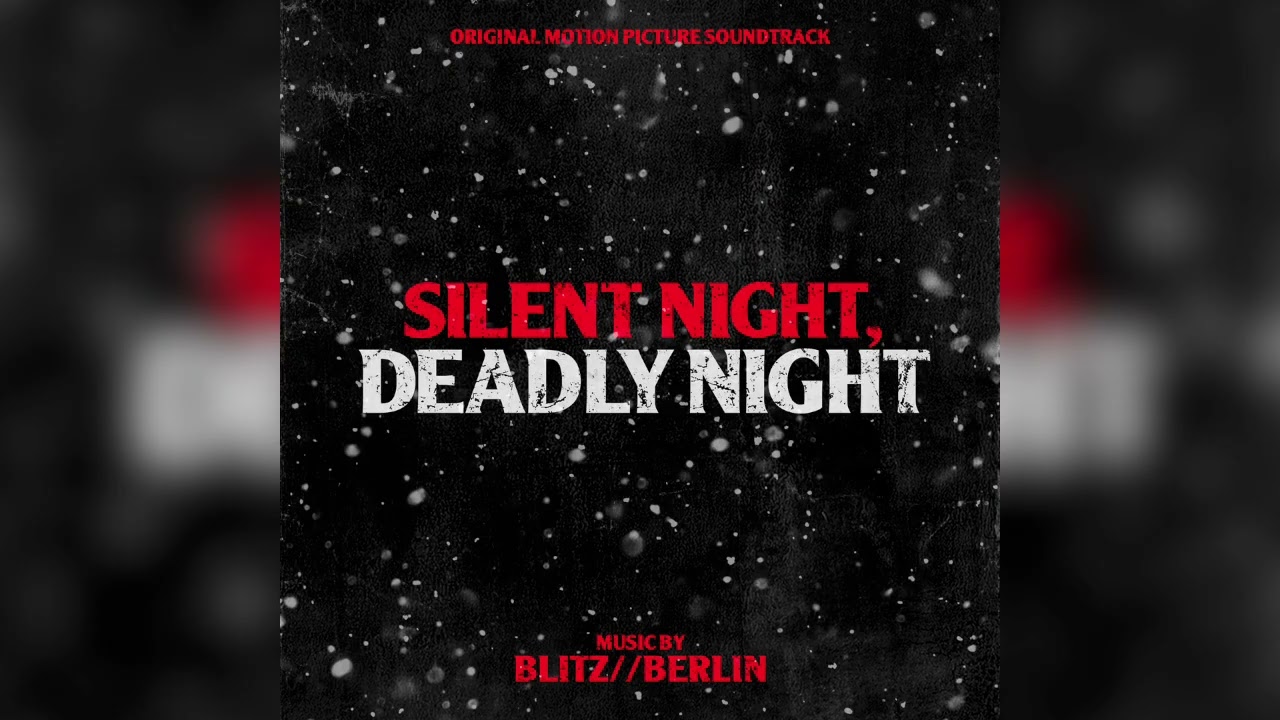 Blitz//Berlin - Slaybells Ring - Silent Night, Deadly Night (Original Motion Picture Soundtrack)