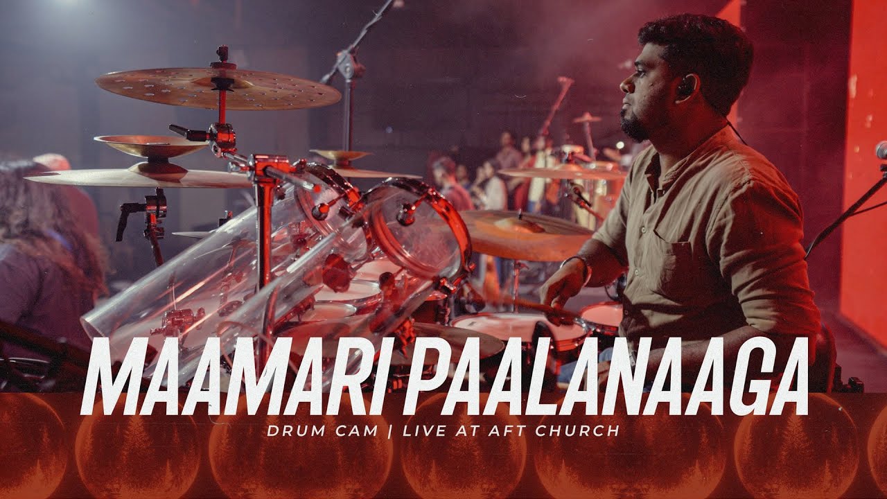 Maamari Paalanaaga | AFT Church | Drum Cam of Vineeth David