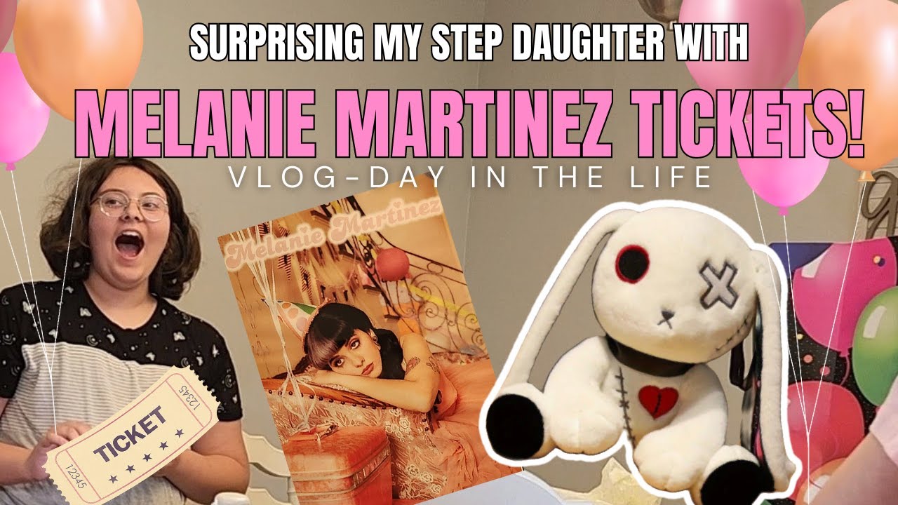 Surprising My Stepdaughter With MELANIE MARTINEZ Tickets | Family VLOG | Day In The Life