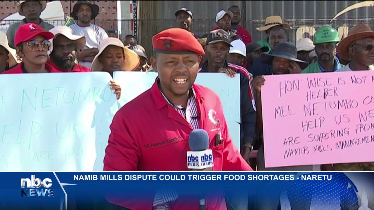 NARETU CALLS ON PRESIDENT TO INTERVENE IN NAMIB MILLS STRIKE - nbc
