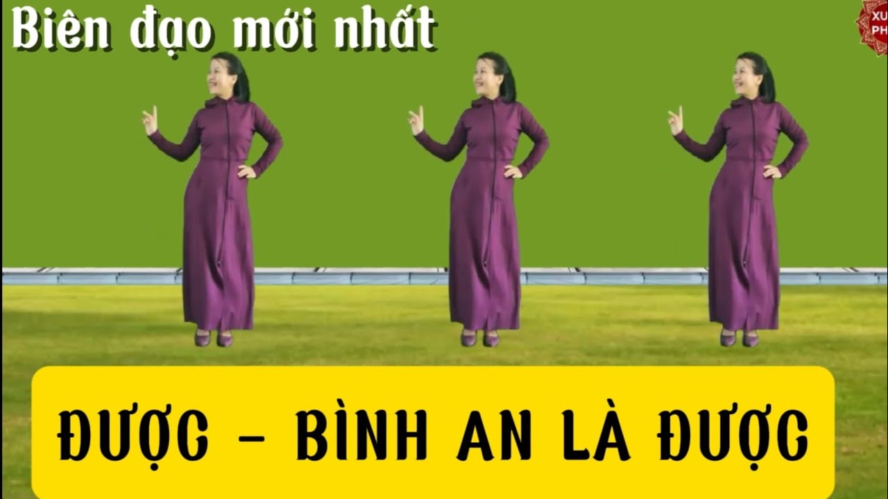 🌸ĐƯỢC - BÌNH AN LÀ ĐƯỢC🌸 ( BIÊN ĐẠO MỚI NHẤT - RẤT ĐẸP - DỄ TẬP)