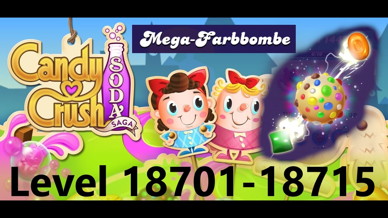 Candy Crush Soda Saga - Level 18701-18715