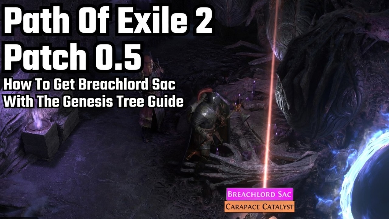 Path Of Exile 2 Patch 0.5: How To Get Breachlord Sac With The Genesis Tree Xesht Guide