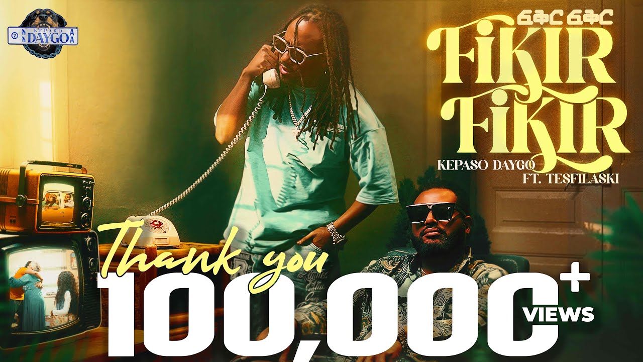 Kepaso Daygo ft. Tesfilaski - Fikir Fikir Official Music Video - New Ethiopian Music 2024 #kepaso