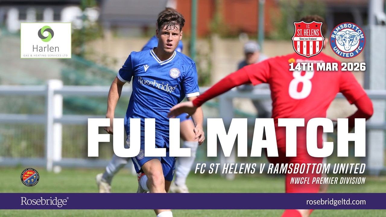FULL MATCH: FC ST HELENS 1-2 RAMSBOTTOM UNITED