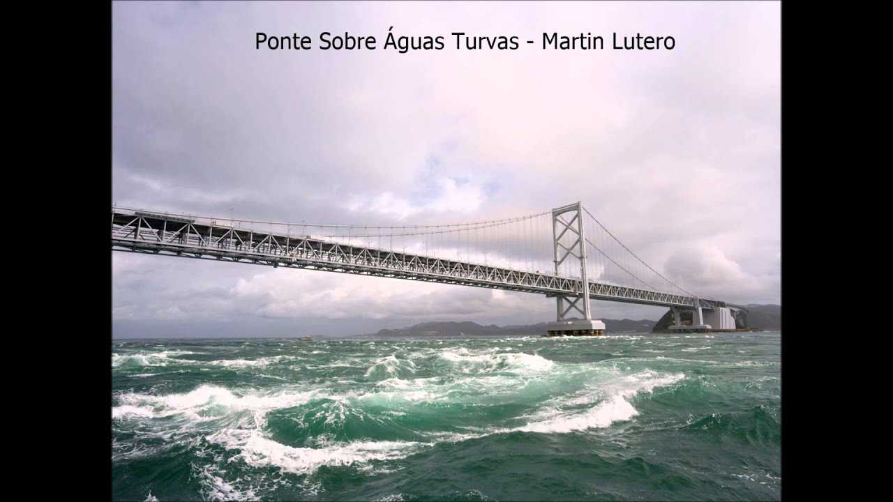 Martin Lutero   Ponte Sobre Águas Turvas