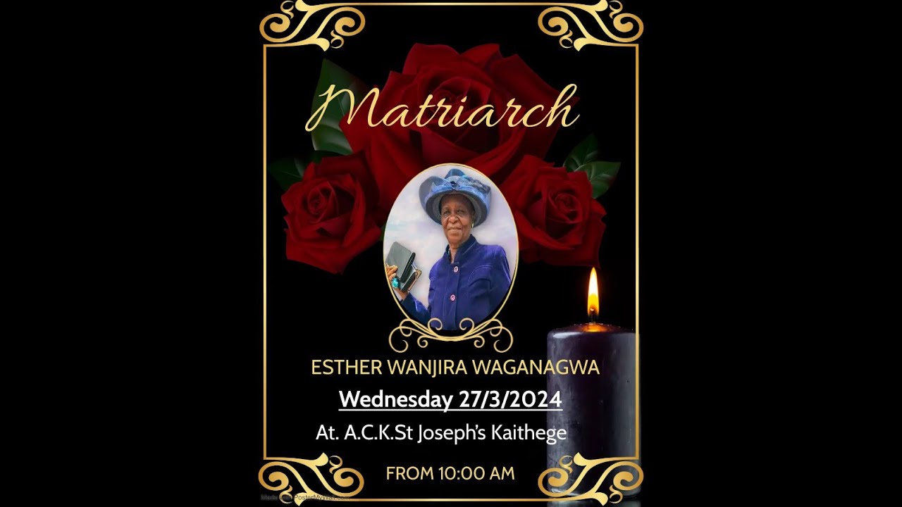 Matriarch Esther Wanjira Waganagwa Funeral Service