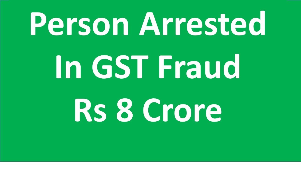 Person arrested for GST fraud of Rs 8 crore I CA Satbir Singh