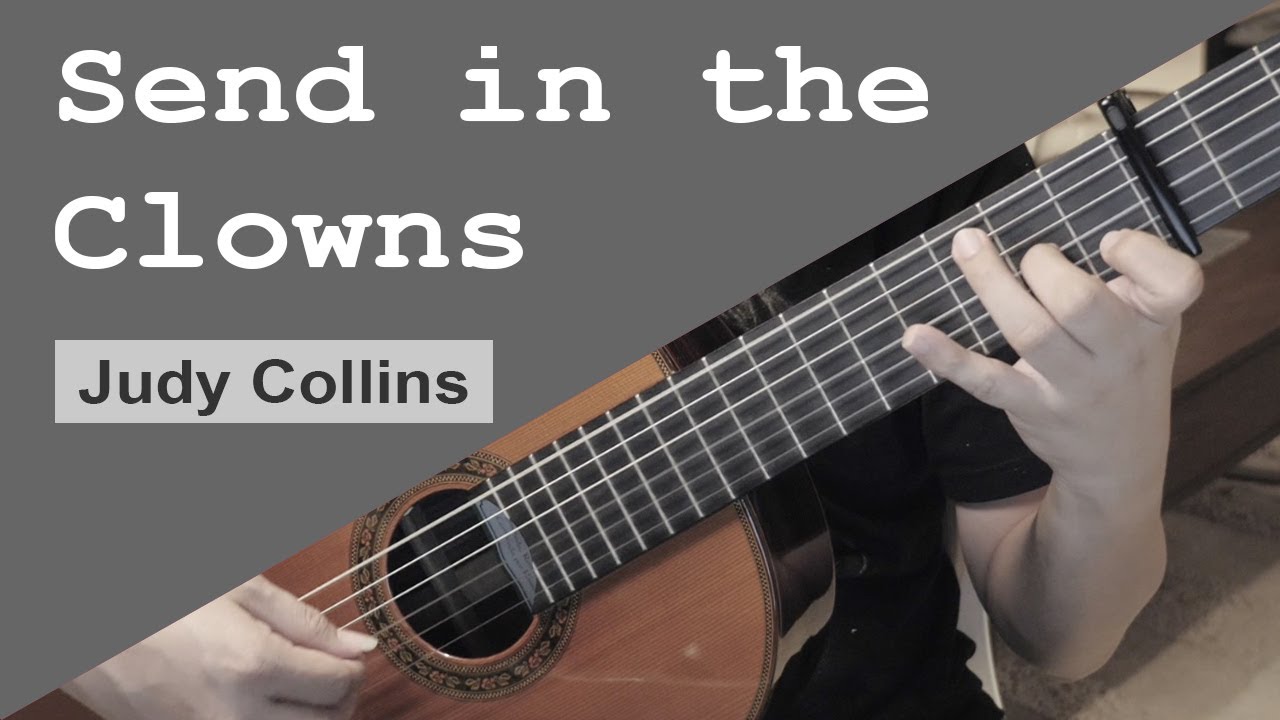 Send In The Clowns - Judy Collins (Stephen Sondheim) | classical guitar