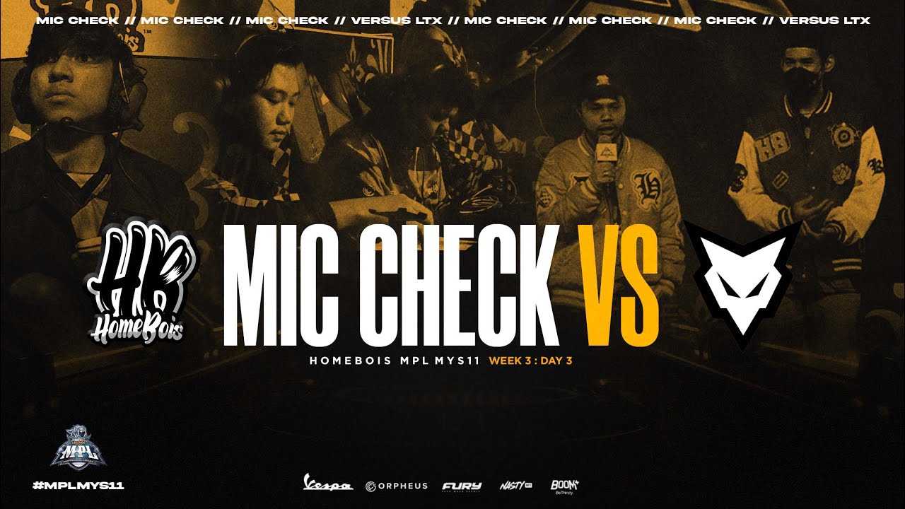 MIC CHECK REGULAR SEASON MPL MY SEASON 11 WEEK 3 DAY 3 : HOMEBOIS VS TEAM LUNATIK