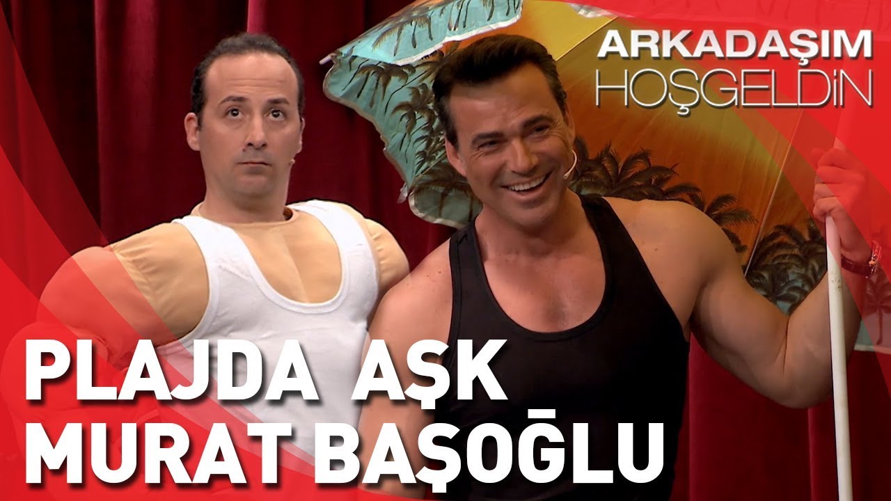 Arkadaşım Hoşgeldin | Tolga Çevik ve Murat Başoğlu | Plajda Aşk