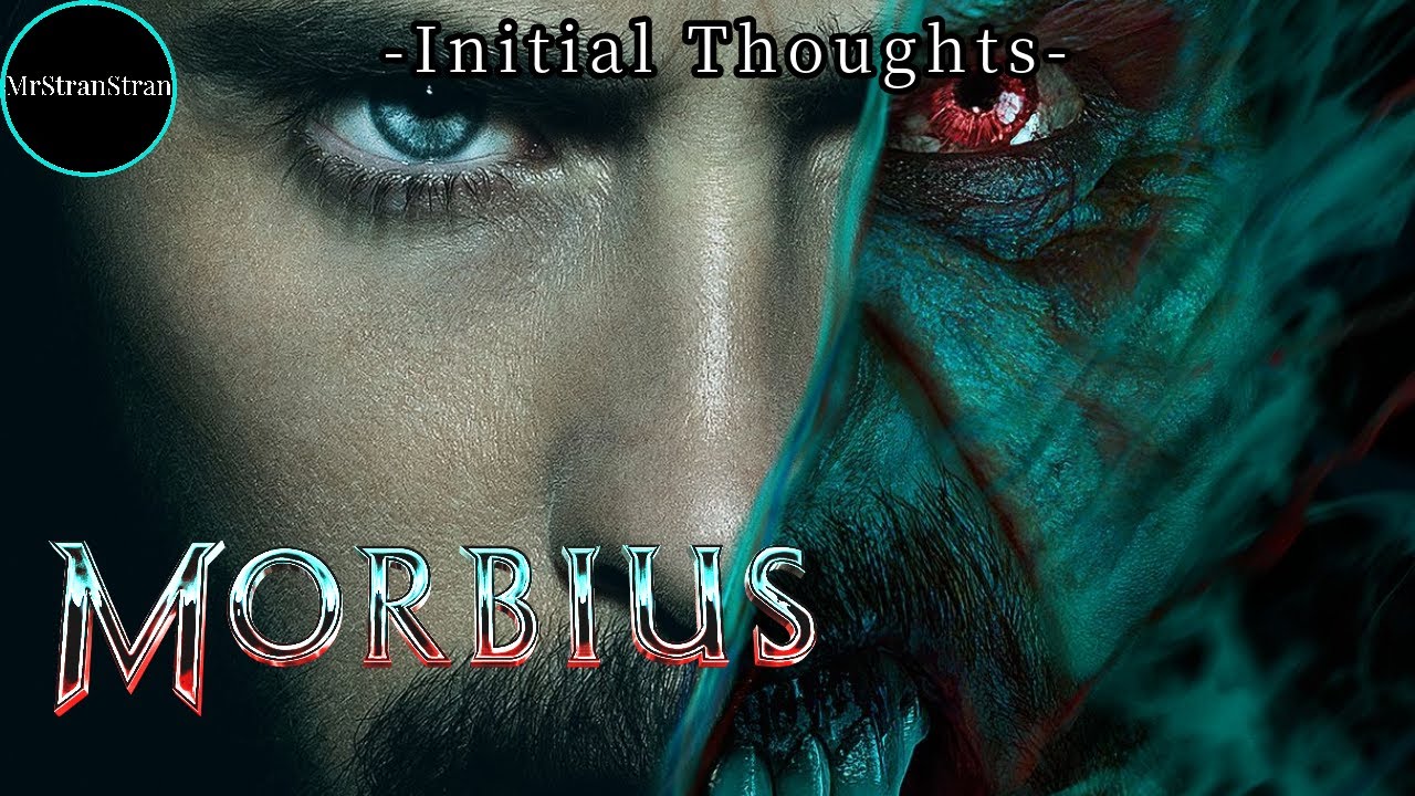 Initial Thoughts - Morbius