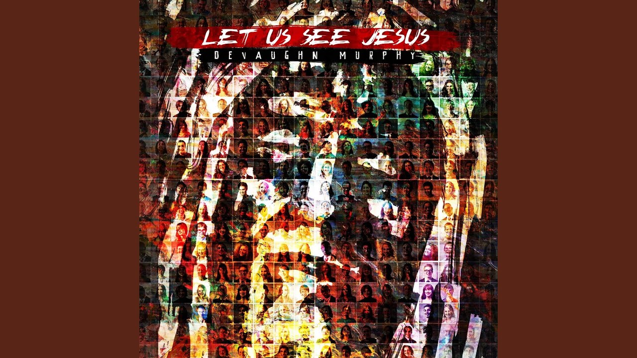 Let Us See Jesus