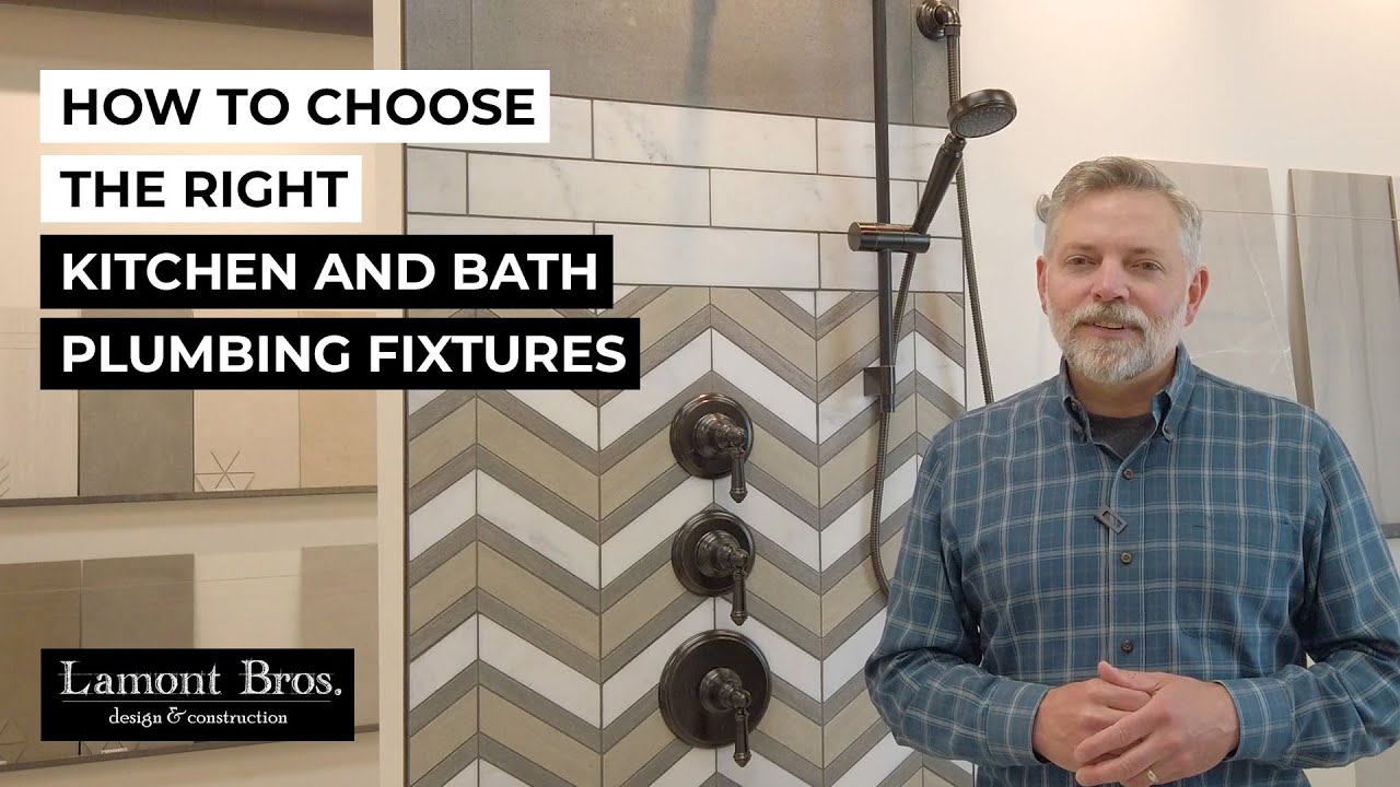 Kitchen and Bath Plumbing Fixtures: How to Choose the Right Ones for Your Next Remodel
