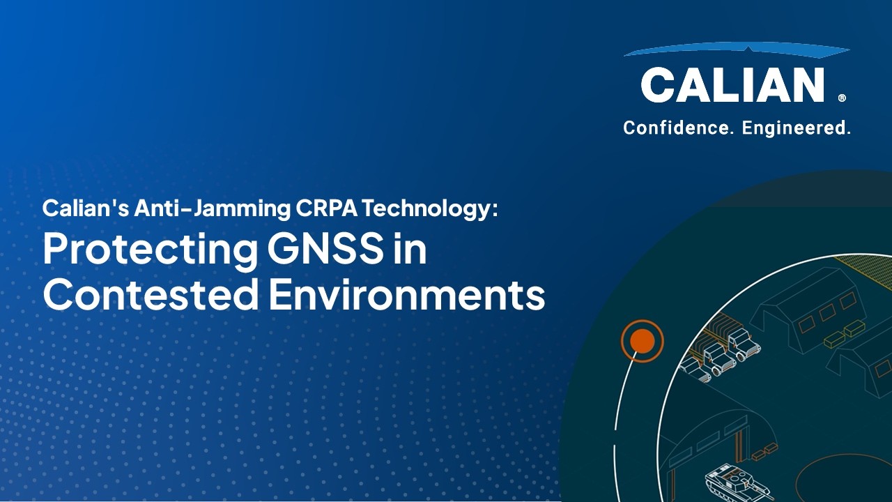 Calian's Anti Jamming CRPA Technology: Protecting GNSS in Contested Environments