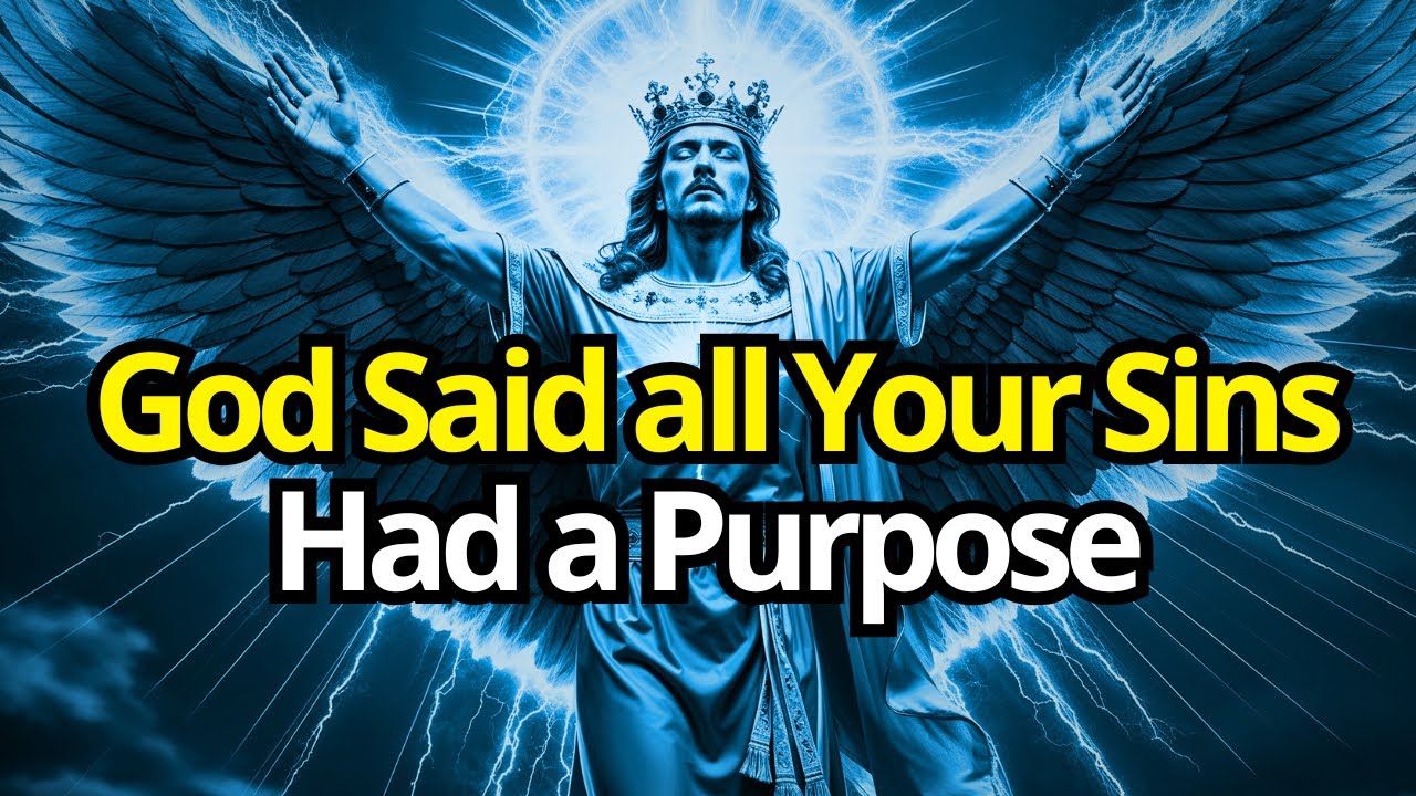 Chosen One, God Said All the Sins You did, Had a Purpose!