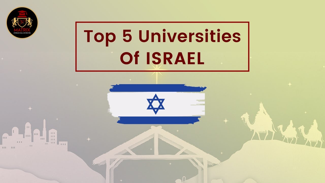 Top 5 Universities in Israel for International Students