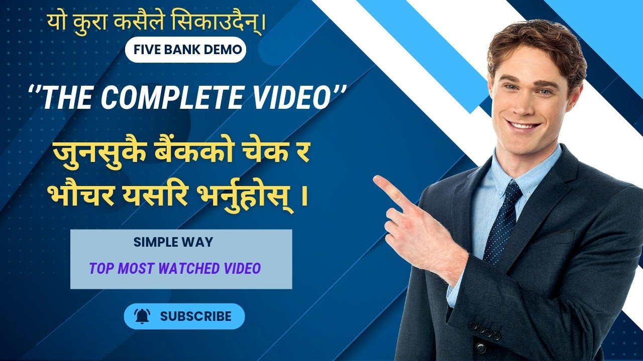 All About Bank Cheque and Voucher  | चेक र भौचर भर्ने सहि तरिका | Simple Way with 5 bank Demo | 2024
