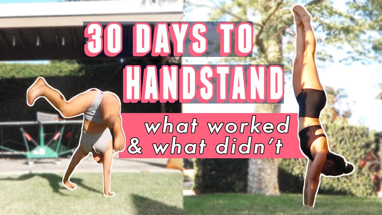 I TRIED TO LEARN TO HANDSTAND IN 30 DAYS | Handstand Tips & Tricks to Nail Your First Handstand