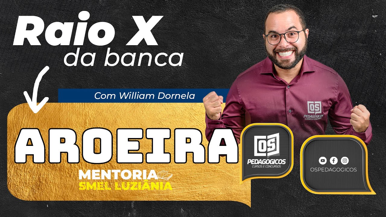 RAIO X da banca AROEIRA com William Dornela - SMEL Luziânia