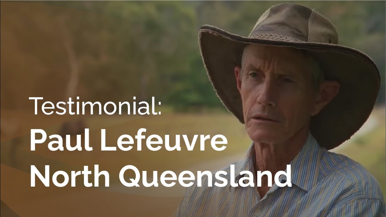 Testimonial: Paul Lefeuvre &ndash; North Queensland