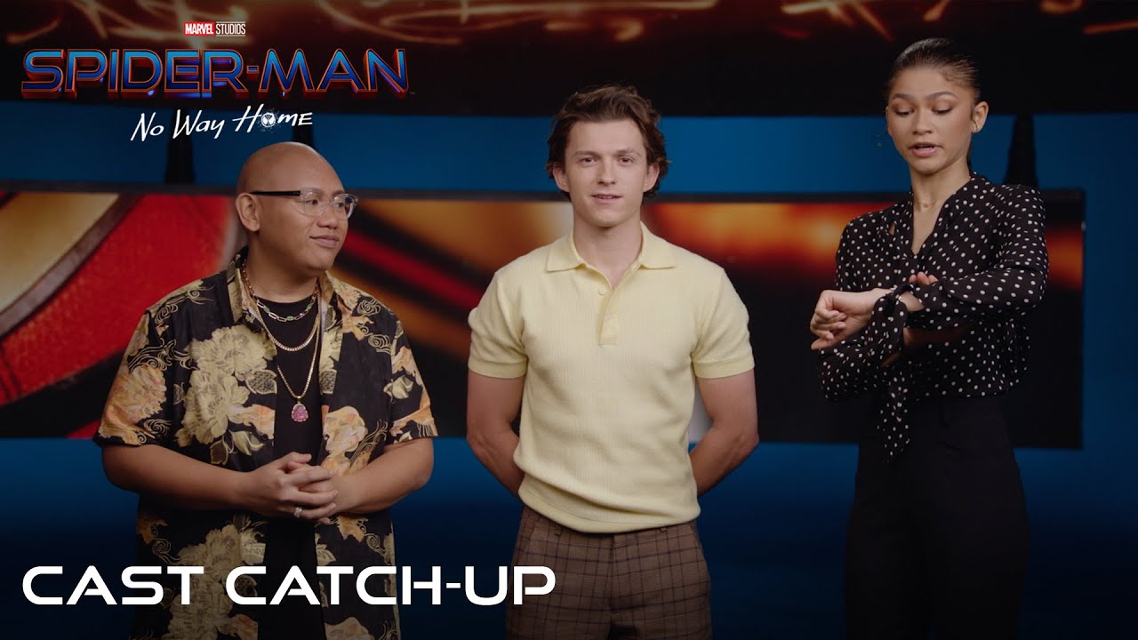 SPIDER-MAN: NO WAY HOME - Cast Catch-Up