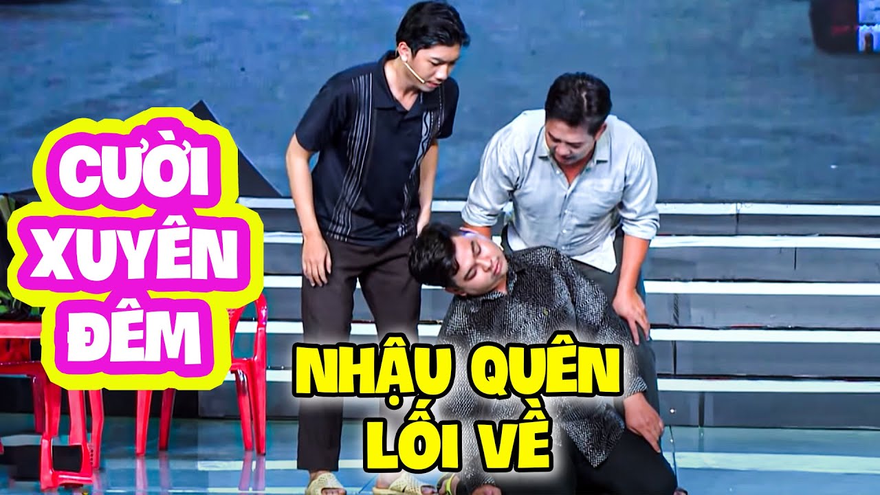 H&Agrave;I LẠC HO&Agrave;NG LONG - CƯỜI XUY&Ecirc;N Đ&Ecirc;M Với H&agrave;i NHẬU QU&Ecirc;N LỐI VỀ | CƯỜI XUY&Ecirc;N VIỆT 2025 | H&Agrave;I VIỆT NAM