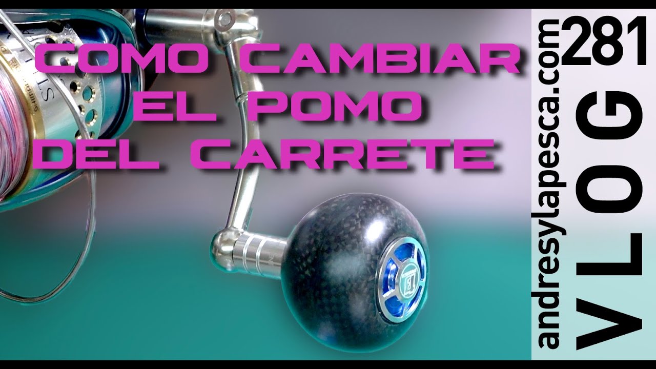 COMO CAMBIAR EL POMO DE UN CARRETE DE PESCA