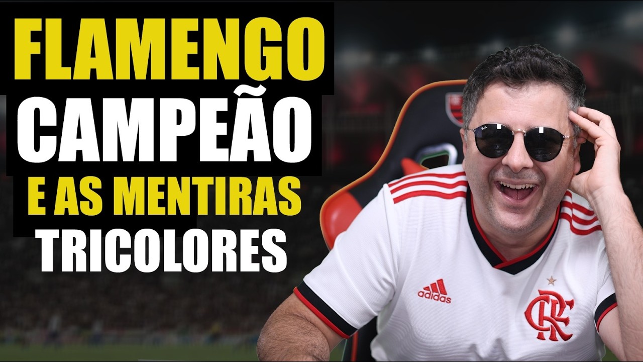 OS TRICOLORES ESTAVAM MARRENTOS... FLAMENGO CAMPEÃO