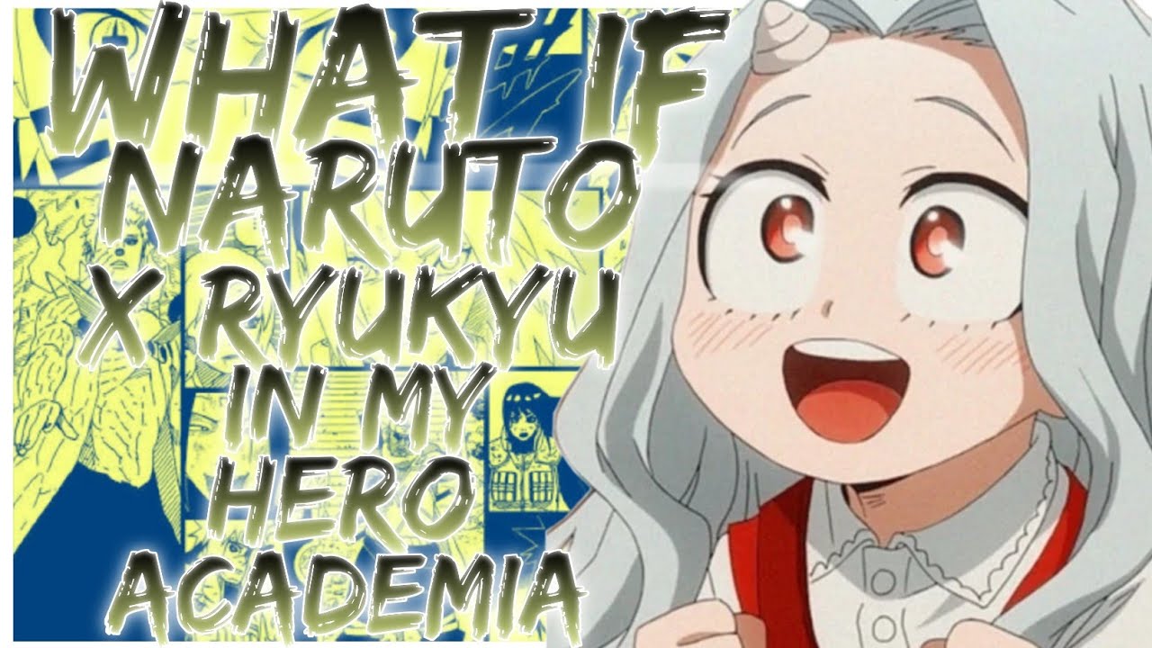 what if Naruto x ryukyu in my hero academia