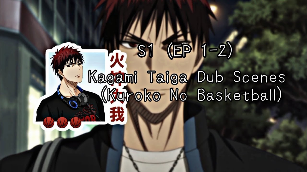 Kagami Taiga Raw Scenes S1 Ep 1-2 (Kuroko No Basketball)