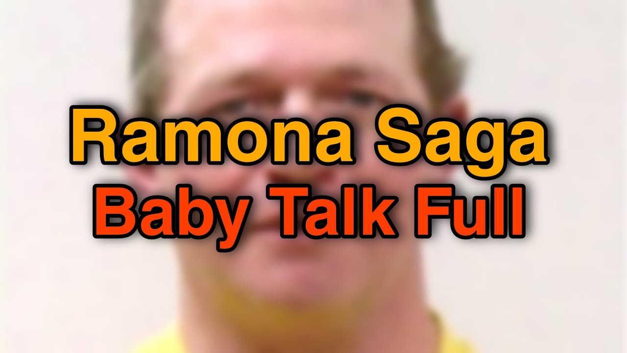 Ramona Saga - Baby Talk PT 1