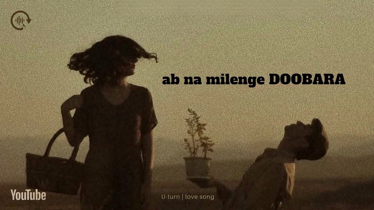 Ab na milenge Dubara | Hindi love song 