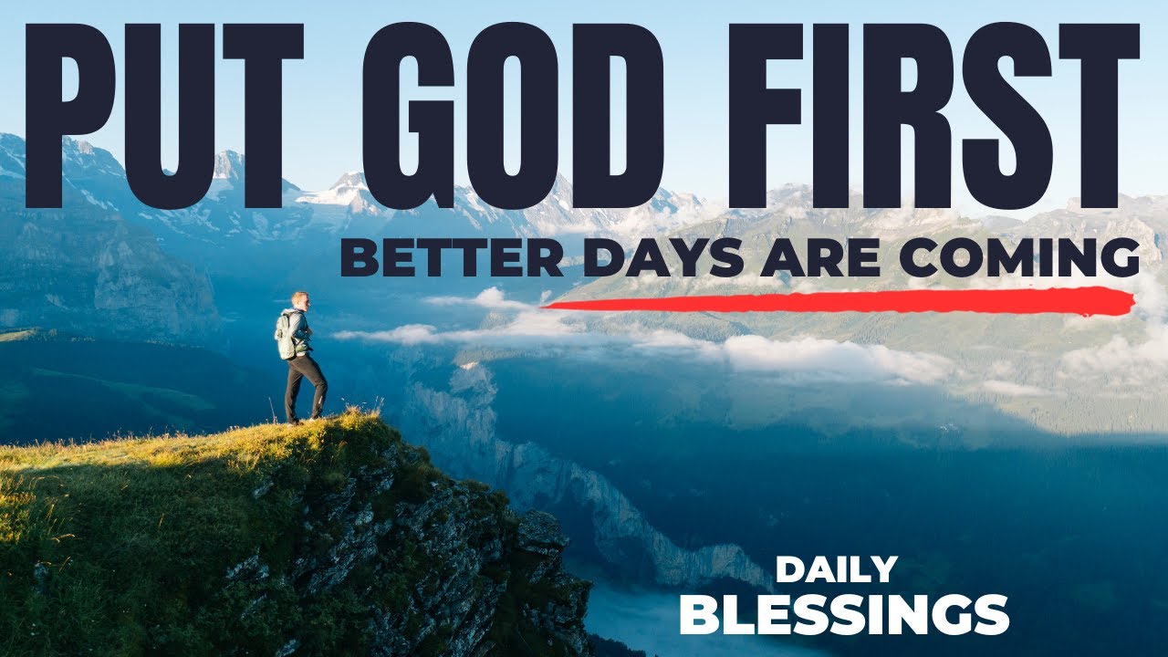 PUT GOD FIRST In Your Life, And Your Life Will Never Be the Same | Inspirational and Motivational