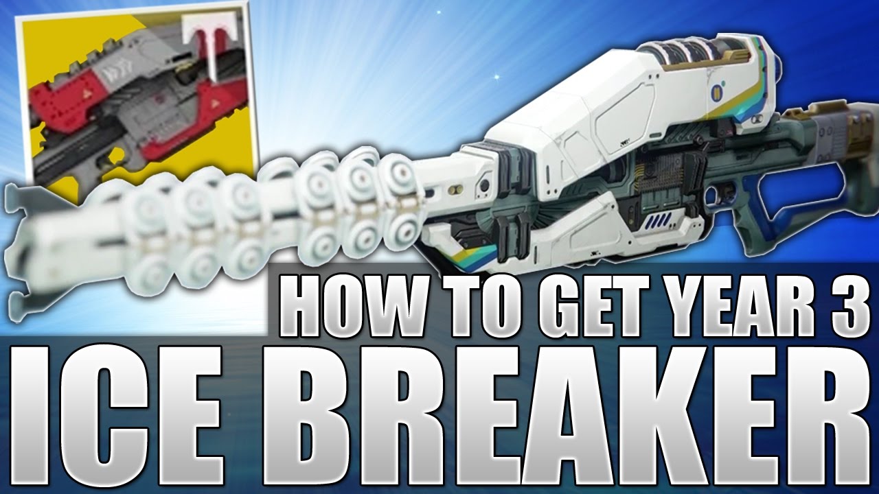 Destiny: How To Get Year 3 ICE BREAKER !