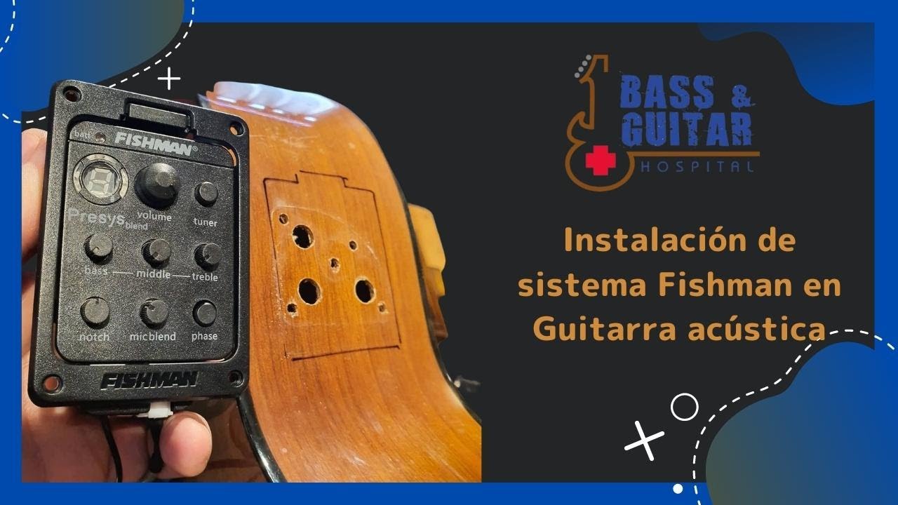 Instalación de sistema Fishman en Guitarra acústica