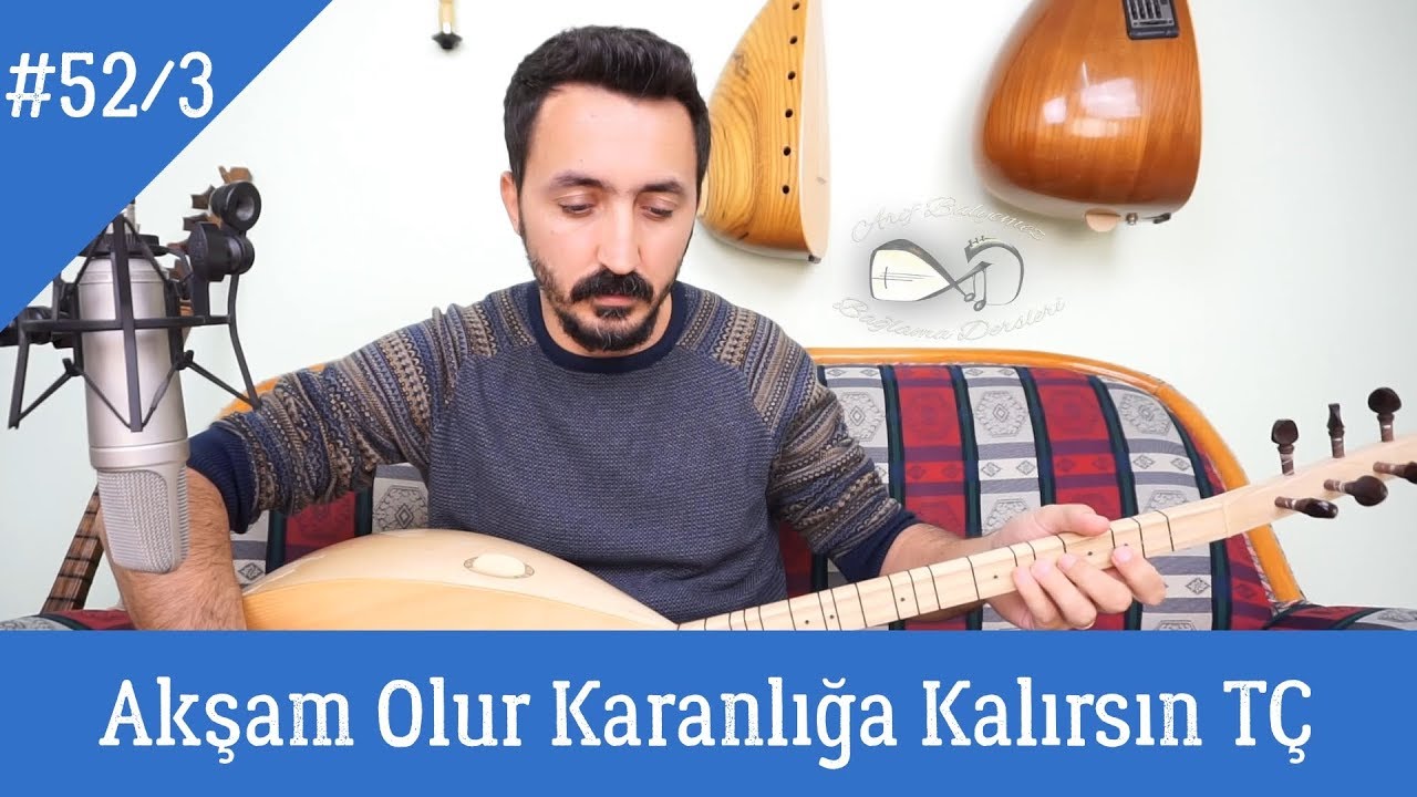 Ders 52/3 Akşam Olur Karanlığa Kalırsın - Oy Gelin - Solfej (Tam Çalım)